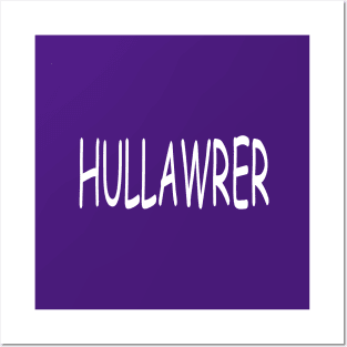 Hullawrer, transparent Posters and Art